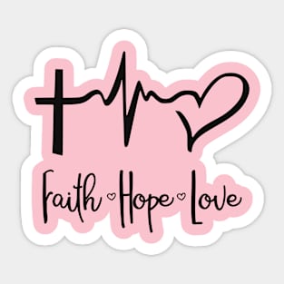 Faith, hope, love, Christian gift idea Sticker